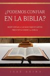 ¿Podemos confiar en la Biblia?