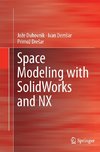 Space Modeling with SolidWorks and NX