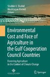 Environmental Cost and Face of Agriculture in the Gulf Cooperation Council Countries