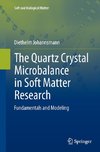 The Quartz Crystal Microbalance in Soft Matter Research