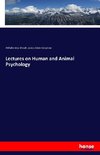 Lectures on Human and Animal Psychology