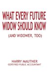 What Every Future Widow Should Know