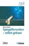 Spiegelfernrohre - selbst gebaut