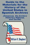 Guide to the Materials for the History of the United States in Spanish Archives