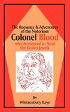 Romance & Adventures of the Notorious Colonel Blood