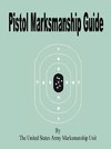 Pistol Marksmanship Guide