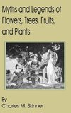 Myths and Legends of Flowers, Trees, Fruits, and Plants