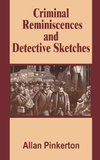 Criminal Reminiscences and Detective Sketches