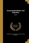 GER-GESAMMELTE REDEN UND SCHRI