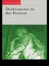 Hawkes, T: Shakespeare in the Present