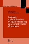 Methods and Applications of Signal Processing in Seismic Network Operations