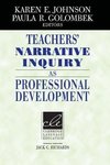 Johnson, K: Teachers' Narrative Inquiry as Professional Deve