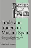 Trade and Traders in Muslim Spain