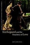 Kierkegaard and the Treachery of Love