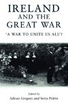 Ireland and the Great War A War to Unite Us All?