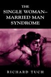 The Single Woman-Married Man Syndrome