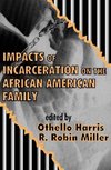 Impacts of Incarceration on the African American Family