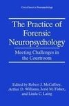 The Practice of Forensic Neuropsychology