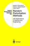 Random Perturbation Methods with Applications in Science and Engineering