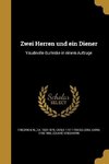 GER-ZWEI HERREN UND EIN DIENER