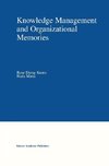 Knowledge Management and Organizational Memories