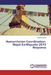 Humanitarian Coordination: Nepal Earthquake 2015 Response