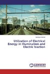 Utilization of Electrical Energy in Illumination and Electric traction