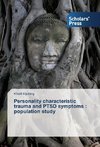 Personality characteristic trauma and PTSD symptoms : population study