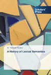 A History of Lexical Semantics