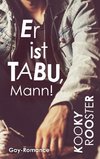 Er ist Tabu, Mann!