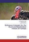 Reference Intervals for the Haemato-biochemical Indices of Turkeys