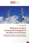 SMA pour Analyse, Commande et Diagnostic des Réseaux Électriques