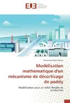 Modélisation mathématique d'un mécanisme de décorticage de paddy