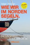 Wie wir im Norden segeln.