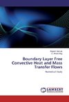 Boundary Layer Free Convective Heat and Mass Transfer Flows