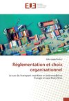 Réglementation et choix organisationnel