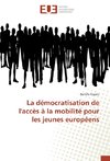 La démocratisation de l'accès à la mobilité pour les jeunes européens