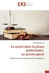 Le secret dans la phase préliminaire au procès pénal