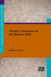 Allusive Soundplay in the Hebrew Bible