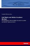 Carl Maria von Weber in seinen Werken