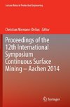 Proceedings of the 12th International Symposium Continuous Surface Mining - Aachen 2014