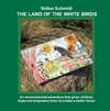 The Land of the white Birds