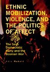 Ethnic Mobilization, Violence, and the Politics of Affect