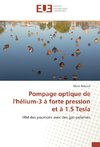 Pompage optique de l'hélium-3 à forte pression et à 1.5 Tesla