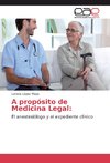 A propósito de Medicina Legal: