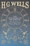 The Autocracy of Mr. Parham - His Remarkable Adventures in This Changing World