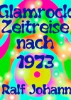 Glamrock Zeitreise nach 1973