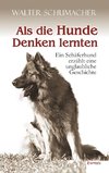 Als die Hunde Denken lernten