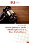Lived Experiences of Sex Trafficking Survivors in State Shelter Homes