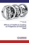 Effects of Stellite-6 Coating on Properties of Stainless Steel